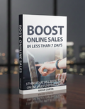 Boost Online Sales in Less Than 7 Days 5 Proven Strategies to Increase Your Sales Starting Today